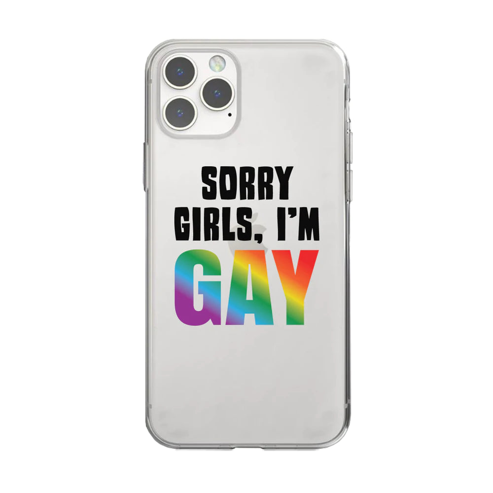 'Sorry Girls, I'm Gay' Phone Case - Gays+ Store