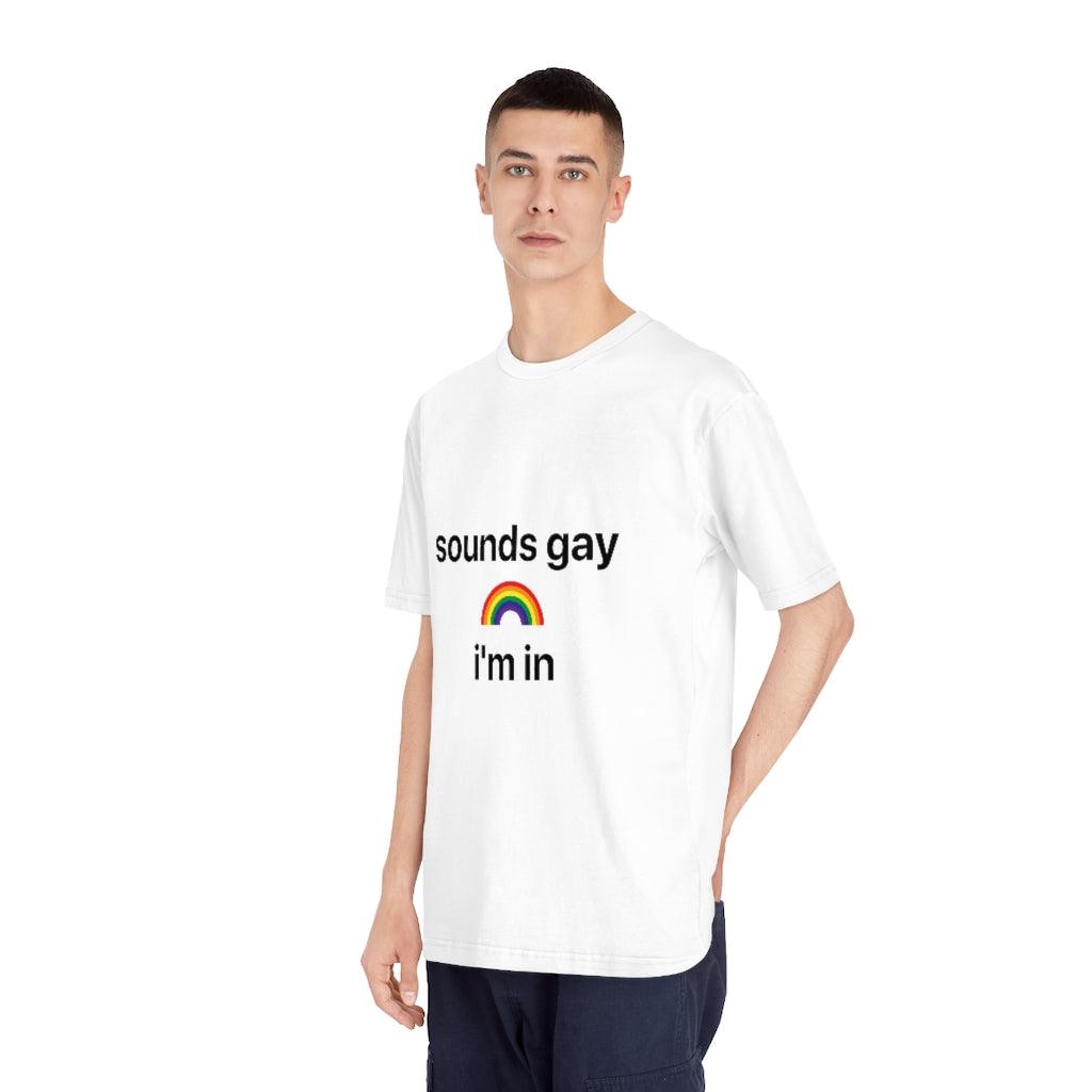 'Sounds Gay I'm In' T-Shirt - Gays+ Store