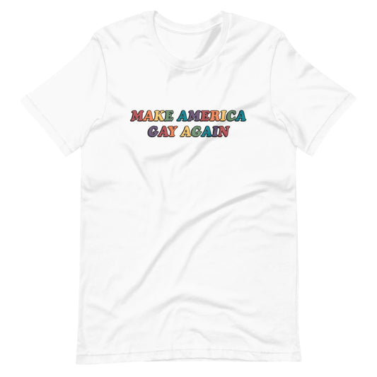 'Make America Gay Again' Shirt - Gays+ Store