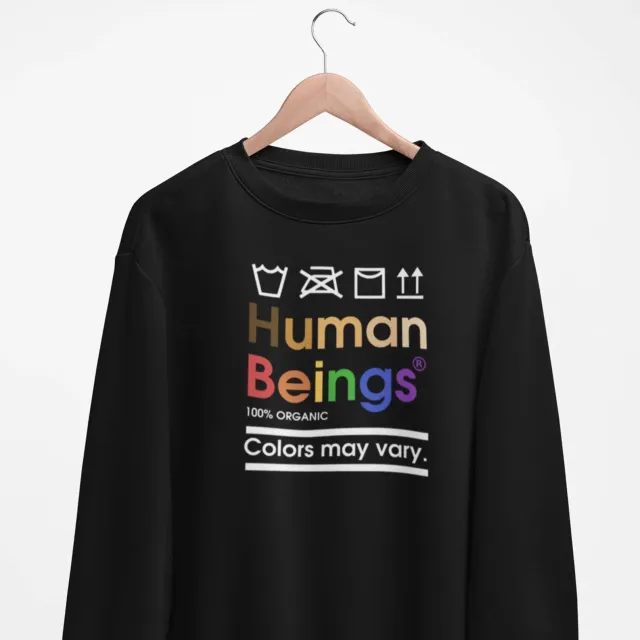 'Human Beings: Colors May Vary' Sweatshirt
