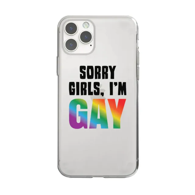 'Sorry Girls, I'm Gay' Phone Case