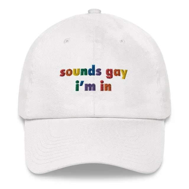'Sounds Gay I'm In' Embroidered Cap