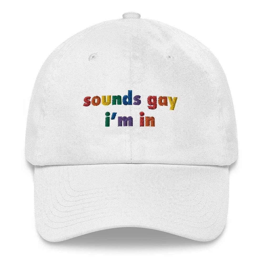 'Sounds Gay I'm In' Embroidered Cap